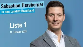 Sebastian Hersberger - Landratskandidat - Liste 1 FDP Allschwil