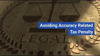 Avoiding Accuracy-Related Tax Penalties: What You Need to Know