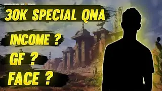 30k Subscribers Special QNA | Face Reveal,Income,Gf ? || #1  Q&N