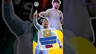 Top 10 Most Subscribed YouTubers 2024 #youtube