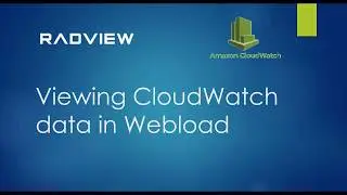 Using CloudWatch in WebLOAD Cloud Dashbard