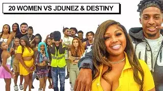 20 WOMEN VS INFLUENCERS: JDUNEZ & DESTINY