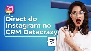 Integração do Instagram com o CRM Datacrazy
