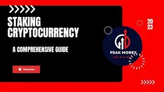 Staking Cryptocurrency - A Comprehensive Guide