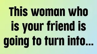 🌈God message today | This woman who is your friend is going to turn into...| New god message for you