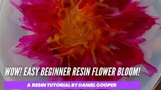 #26. Wow! Stunning Resin Blooming Flower With Alcohol Inks. A Tutorial by Daniel Cooper