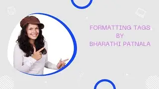 9.Other Formatting Tags in HTML by Bharathi Patnala