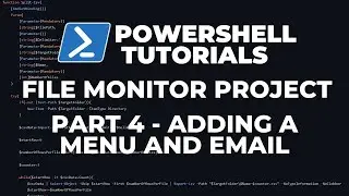 PowerShell Tutorials : File Integrity Monitor Project - Part 4 - Adding a menu and email