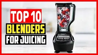 ✅Top 10 Best Blenders for Juicing of 2025