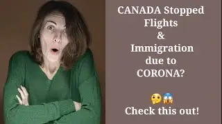 Has CANADA Stopped Immigration due to Corona😱?