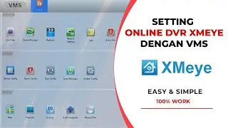 Cara setting online dvr xmeye di pc dengan vms