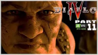 DIABLO IV | FULL GAME | PART 11 | RTX 4090 | PC 4K/144 |