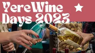 Yerevan Wine Days 2023 | Винные дни в Ереване 2023 | Ереван Армения 2023 | Day1 | День 1| Вино