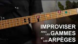 Comment improviser avec les GAMMES et les ARPÈGES ?