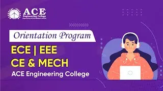 Orientation Program for ECE, EEE, Civil & Mech at ACE Engineering College Hyd | EAPCET Code: ACEG