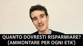 QUANTO dovresti RISPARMIARE? (IMPORTI per OGNI ETA')
