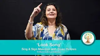 'Look Song' Sing & Sign Makaton with Dawn Holmes
