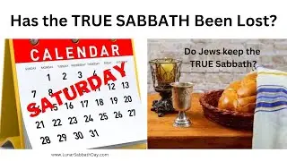 HAS THE TRUE SABBATH BEEN LOST?