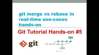 DevOps | git tutorial | Git merge vs Rebase | Real-time usecase | Git Tutorial #5