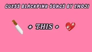 Can You Guess The BLACKPINK SONG By EMOJIS? | BLACKPINK QUIZ (Part 2) | Itzz Riddhi
