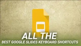 All the Best Google Slides Keyboard Shortcuts
