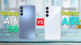 Galaxy A16 5G VS Galaxy A55