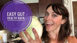 GUT HEALTH HACK - Make Your Own Sauerkraut !
