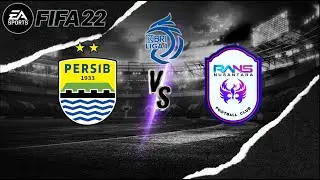 BRI LIGA 1 INDONESIA - PERSIB BANDUNG vs RANS NUSANTARA FC - FIFA 22 GAMEPLAY