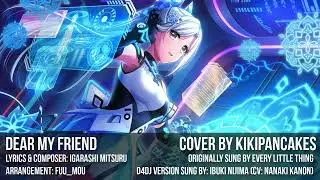 【D4DJ x Every Little Thing】Dear My Friend【Kiki】