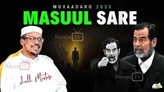 Sidee Loo Noqdaa Qof Masuul Ah || Sheekh Mustafe | Be a Great Leader | Muxaadaro Cusub 2025