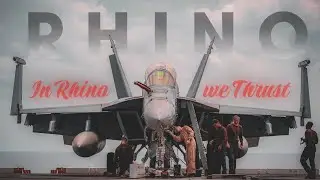 R H I N O  |  In F/A-18 Super Hornet We Trust