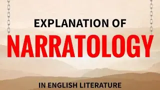 Theory Of Narratology In English Literature | Explanation Of Narratology.