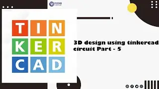 SIMPLE 3D DESIGN IN TINKERCAD  PART 5|TECHB