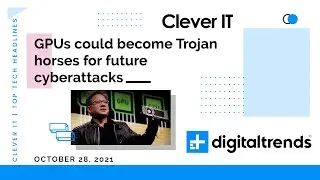GPUs could become Trojan horses for future cyberattacks