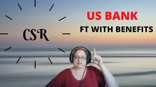 US BANK CSR POSITION * WORK FROM HOME*FT