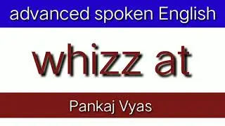 whizz at #advancedspokenEnglishcourse, #spokenEnglishcourse, #spokenEnglish #advancestructure
