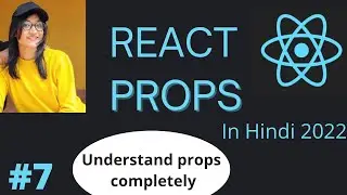 Props in React Js in Hindi | Understand Props in React | Learn How to Use Props in React 