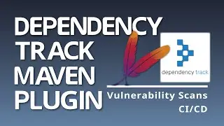 Dependency Track Maven Plugin | Include Dependency Track in Your Maven Lifecycle!