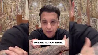 NODAL: NO SOY INFIEL, NO ES UNA RELACIÓN NUEVA, VIENE DESDE ANTES