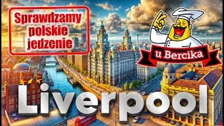 Polskie jedzenie w Liverpool. Odc.6