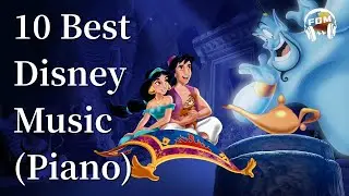 10 Best Disney Music (Piano)