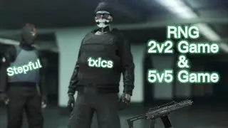 Stepful & txics Dominate High Level RNG TDMs on GTA5! | RNG Highlights | 2v2 & 5v5 Team Deathmatch