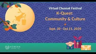 K-Quest: Community & Culture | Virtual Chuseok Festival