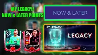 HOW TO GET MY LEGACY / NOW AND LATER POINTS | FIFA MOBILE