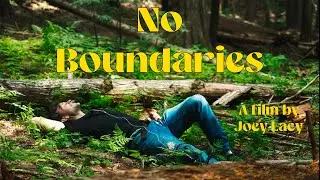 No Boundaries - Canon R6 Short Film