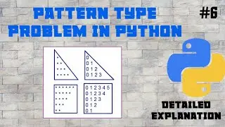 #6 All Pattern Type Problem Solved In Python