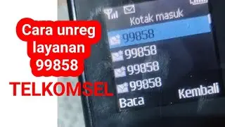 Cara unreg layanan 99858 telkomsel