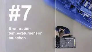Episode 7: Brennraumtemperatursensor tauschen