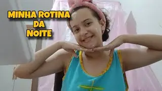 MY NIGHT ROUTINE!!!