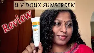 UV Doux Sunscreen Review | My Honest experience 